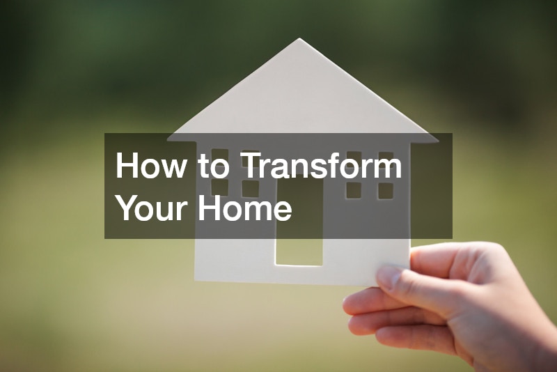 How to Transform Your Home